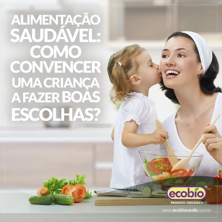 Alimentação saudável: Como convencer uma criança a fazer boas escolhas?